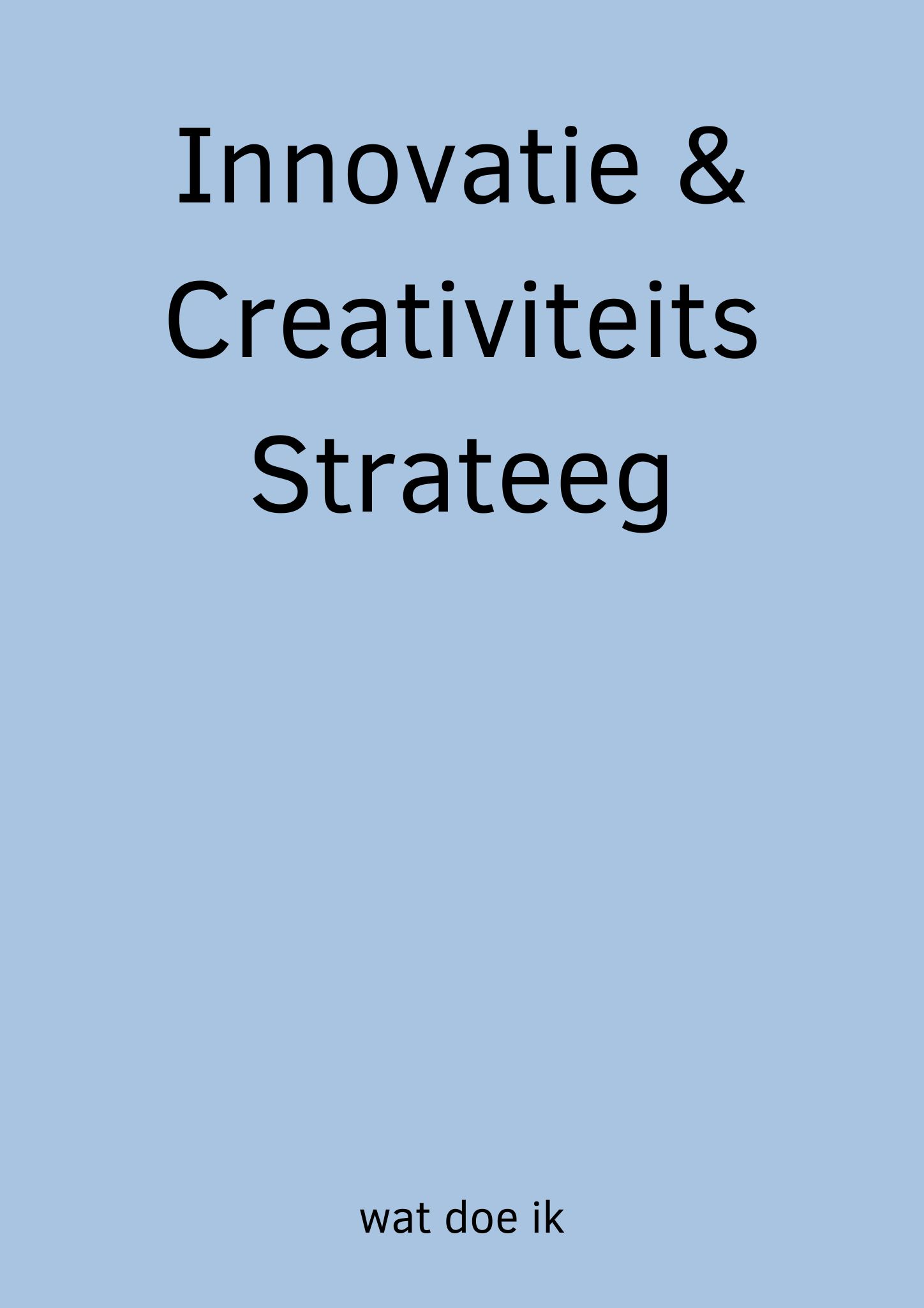 Innovatie & Creativiteits strateeg